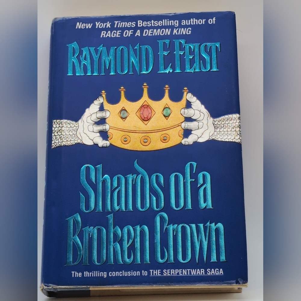 Shards of a Broken Crown by Raymond E. Feist - Blue Hardcover